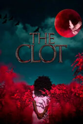 Nonton Film The Clot (2024) Bioskop21 Nonton Film The Clot (2024) Bioskop21