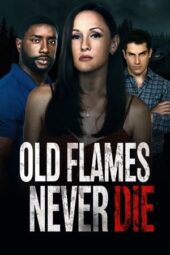 Nonton Film Old Flames Never Die (2022) Bioskop21 Nonton Film Old Flames Never Die (2022) Bioskop21