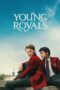 Nonton Film Young Royals Season 3 (2024) Bioskop21 Nonton Film Young Royals Season 3 (2024) Bioskop21