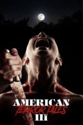Nonton Film American Terror Tales 3 (2024) Bioskop21 Nonton Film American Terror Tales 3 (2024) Bioskop21