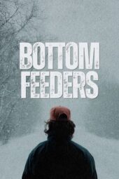 Nonton Film Bottom Feeders (2024) Bioskop21 Nonton Film Bottom Feeders (2024) Bioskop21