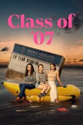 Nonton Film Class of ’07 (2023) Bioskop21 Nonton Film Class of ’07 (2023) Bioskop21
