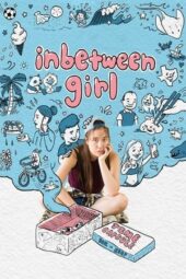 Nonton Film Inbetween Girl (2021) Bioskop21 Nonton Film Inbetween Girl (2021) Bioskop21