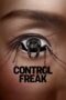 Nonton Film Control Freak (2025) Bioskop21 Nonton Film Control Freak (2025) Bioskop21