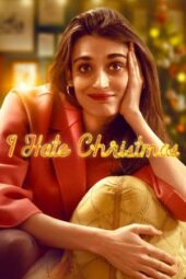 Nonton Film I Hate Christmas (2022) Bioskop21