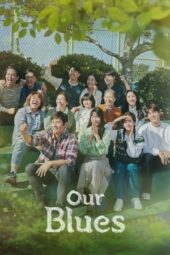 Nonton Film Our Blues (2022) Bioskop21