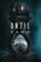 Nonton Film Until Dawn (2025) Bioskop21