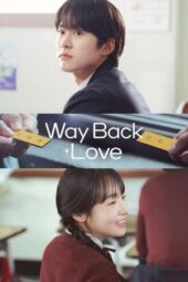 Nonton Film Way Back Love (2025) Bioskop21 Nonton Film Way Back Love (2025) Bioskop21