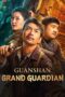 Nonton Film Guanshan Grand Guardian (2025) Bioskop21 Nonton Film Guanshan Grand Guardian (2025) Bioskop21