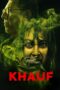 Nonton Film Khauf (2025) Bioskop21 Nonton Film Khauf (2025) Bioskop21