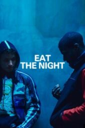 Nonton Film Eat the Night (2024) Bioskop21 Nonton Film Eat the Night (2024) Bioskop21