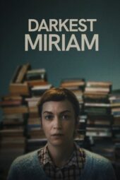 Nonton Film Darkest Miriam (2024) Bioskop21