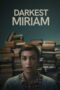 Nonton Film Darkest Miriam (2024) Bioskop21