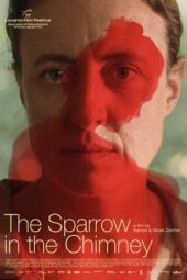 Nonton Film The Sparrow in the Chimney (2024) Bioskop21 Nonton Film The Sparrow in the Chimney (2024) Bioskop21