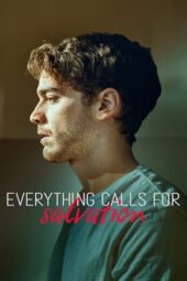 Nonton Film Everything Calls for Salvation (2022) Bioskop21 Nonton Film Everything Calls for Salvation (2022) Bioskop21