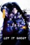 Nonton Film Let It Ghost (2022) Bioskop21