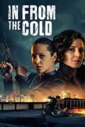 Nonton Film In From the Cold (2022) Bioskop21 Nonton Film In From the Cold (2022) Bioskop21