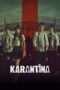 Nonton Film Quarantine (2025) Bioskop21