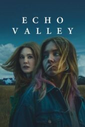 Nonton Film Echo Valley (2025) Bioskop21 Nonton Film Echo Valley (2025) Bioskop21