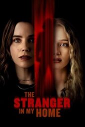 Nonton Film The Stranger in My Home (2025) Bioskop21 Nonton Film The Stranger in My Home (2025) Bioskop21