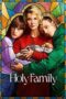 Nonton Film Holy Family (2022) Bioskop21 Nonton Film Holy Family (2022) Bioskop21