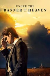 Nonton Film Under the Banner of Heaven (2022) Bioskop21