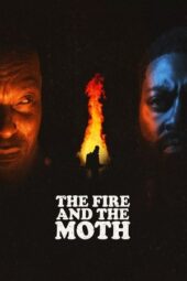 Nonton Film The Fire And The Moth (2025) Bioskop21
