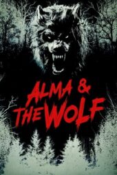 Nonton Film Alma & the Wolf (2025) Bioskop21 Nonton Film Alma & the Wolf (2025) Bioskop21