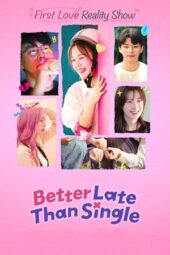 Nonton Film Better Late Than Single (2025) Bioskop21 Nonton Film Better Late Than Single (2025) Bioskop21