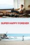 Nonton Film Super Happy Forever (2024) Bioskop21 Nonton Film Super Happy Forever (2024) Bioskop21