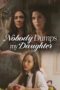 Nonton Film Nobody Dumps My Daughter (2025) Bioskop21 Nonton Film Nobody Dumps My Daughter (2025) Bioskop21