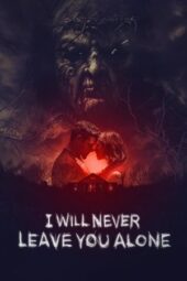 Nonton Film I Will Never Leave You Alone (2023) Bioskop21 Nonton Film I Will Never Leave You Alone (2023) Bioskop21