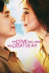 Nonton Film My Love Will Make You Disappear (2025) Bioskop21 Nonton Film My Love Will Make You Disappear (2025) Bioskop21