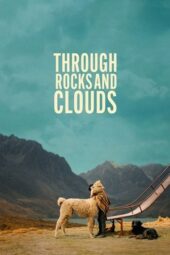 Nonton Film Through Rocks and Clouds (2024) Bioskop21
