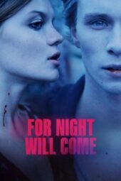 Nonton Film For Night Will Come (2023) Bioskop21