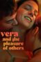 Nonton Film Vera and the Pleasure of Others (2023) Bioskop21 Nonton Film Vera and the Pleasure of Others (2023) Bioskop21