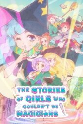 Nonton Film The Stories of Girls Who Couldn’t Be Magicians (2024) Bioskop21 Nonton Film The Stories of Girls Who Couldn’t Be Magicians (2024) Bioskop21