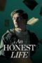 Nonton Film An Honest Life (2025) Bioskop21 Nonton Film An Honest Life (2025) Bioskop21