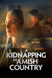 Nonton Film A Kidnapping in Amish Country (2024) Bioskop21 Nonton Film A Kidnapping in Amish Country (2024) Bioskop21