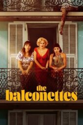 Nonton Film The Balconettes (2024) Bioskop21 Nonton Film The Balconettes (2024) Bioskop21