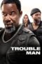 Nonton Film Trouble Man! (2025) Bioskop21