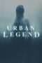 Nonton Film Urban Legend (2022) Bioskop21 Nonton Film Urban Legend (2022) Bioskop21