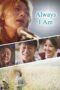 Nonton Film Always I am (2024) Bioskop21 Nonton Film Always I am (2024) Bioskop21