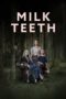 Nonton Film Milk Teeth (2024) Bioskop21