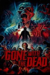 Nonton Film Gone with the Dead (2024) Bioskop21 Nonton Film Gone with the Dead (2024) Bioskop21