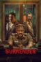 Nonton Film Surrender (2025) Bioskop21 Nonton Film Surrender (2025) Bioskop21