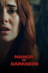 Nonton Film Manor of Darkness (2025) Bioskop21 Nonton Film Manor of Darkness (2025) Bioskop21