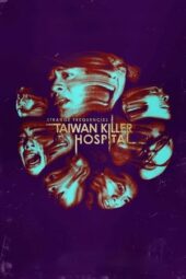 Nonton Film Strange Frequencies: Taiwan Killer Hospital (2024) Bioskop21 Nonton Film Strange Frequencies: Taiwan Killer Hospital (2024) Bioskop21
