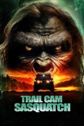 Nonton Film Trail Cam Sasquatch (2025) Bioskop21