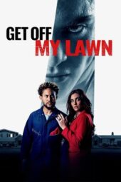 Nonton Film Get Off My Lawn (2025) Bioskop21 Nonton Film Get Off My Lawn (2025) Bioskop21